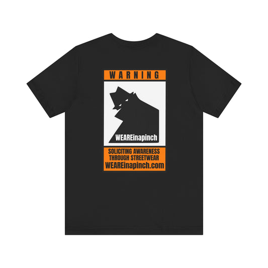 UnFuckwithable™ Warning Tee – WEAREinapinch System-Aware Drop