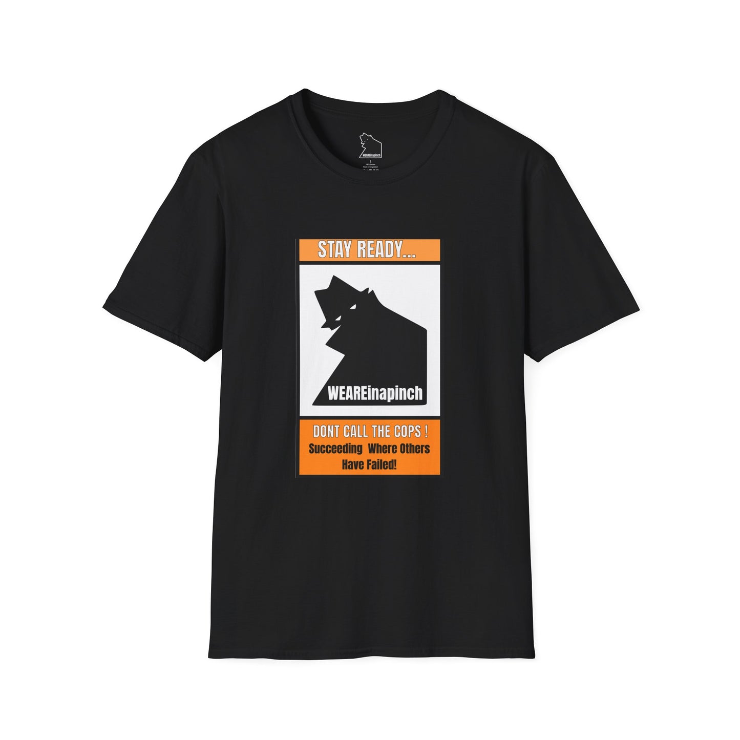 WEAREinapinch “Stay Ready – Don’t Call the Cops” Tee – Black
